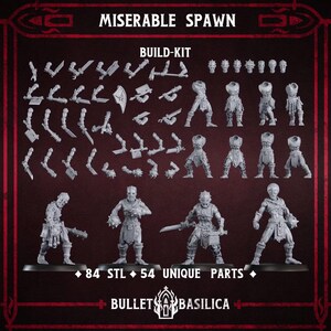 May include: A grey plastic build-kit for miniature figures labelled MISERABLE SPAWN, featuring 84 STL files and 54 unique parts including torsos, heads, and various weapons. The set is branded BULLET BASILICA and displays four assembled warrior figures.
