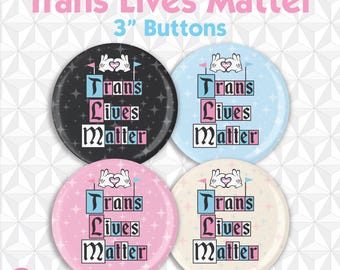 Disney Trans Lives Matter Disneyland Button Pin - Pride - Proud Ally