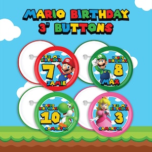 May include: Colorful Mario-themed birthday buttons, each 3 inches in diameter. The buttons feature Mario, Luigi, Yoshi, and Princess Peach, with birthday messages and names. The background is blue with clouds and a green and brown landscape.