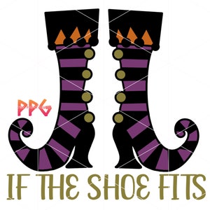 May include: A pair of black witch boots with purple and black stripes and orange accents. The boots have a pointed toe and a curved heel. The text "If the shoe fits" is written below the boots.