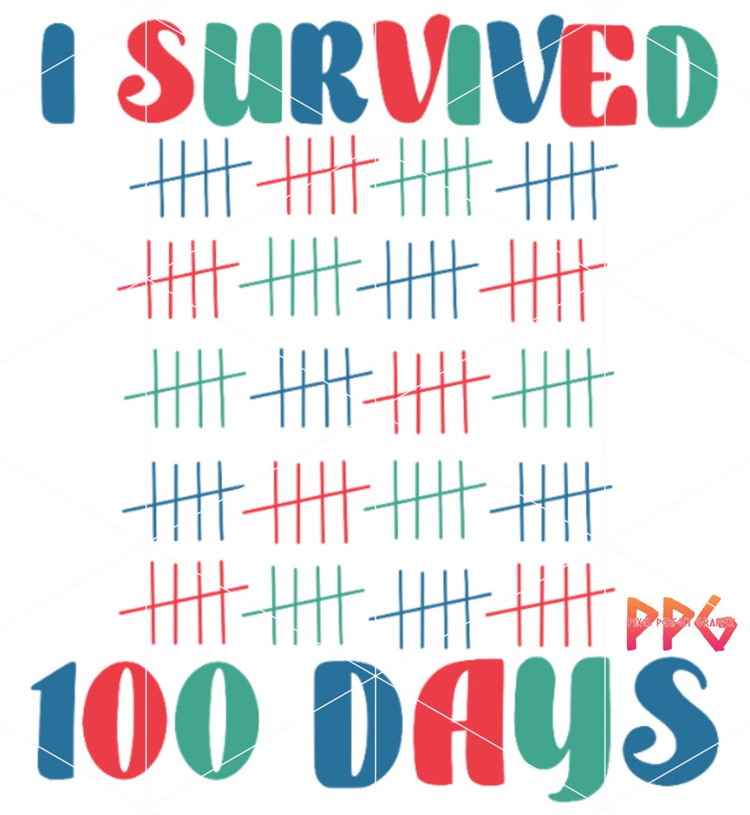 I Survived 100 Days PNG - Etsy