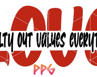 Loyalty Out Values Everything PNG
