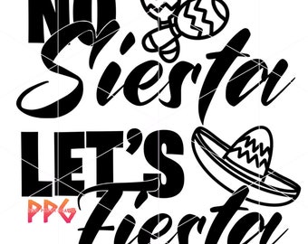 No Siesta Let’s Fiesta SVG & PNG