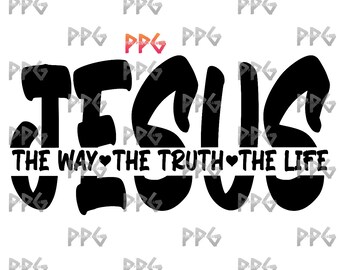 Jesus The Way The Truth The Life SVG & PNG