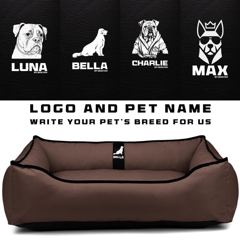 May include: A brown pet bed with a black trim and a black base. The bed has a rectangular shape with a low profile. Above the bed are four dog logos with names: Luna, Bella, Charlie, and Max. Text reads: LOGO AND PET NAME WRITE YOUR PET'S BREED FOR US.
