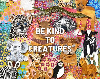 Original Collage Artwork With Digital Elements Be Kind to Creatures ...