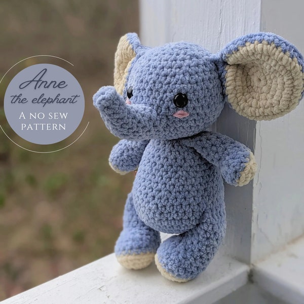 Anne the No Sew Elephant Crochet Pattern / Amigurumi Plushie PDF File