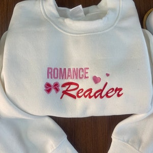 Embroidered Romance Reader Sweatshirt, Book Lover Embroidered Sweatshirt, Romance Book Sweater, Bookish Merch, Reader Gifts, Valentines Day