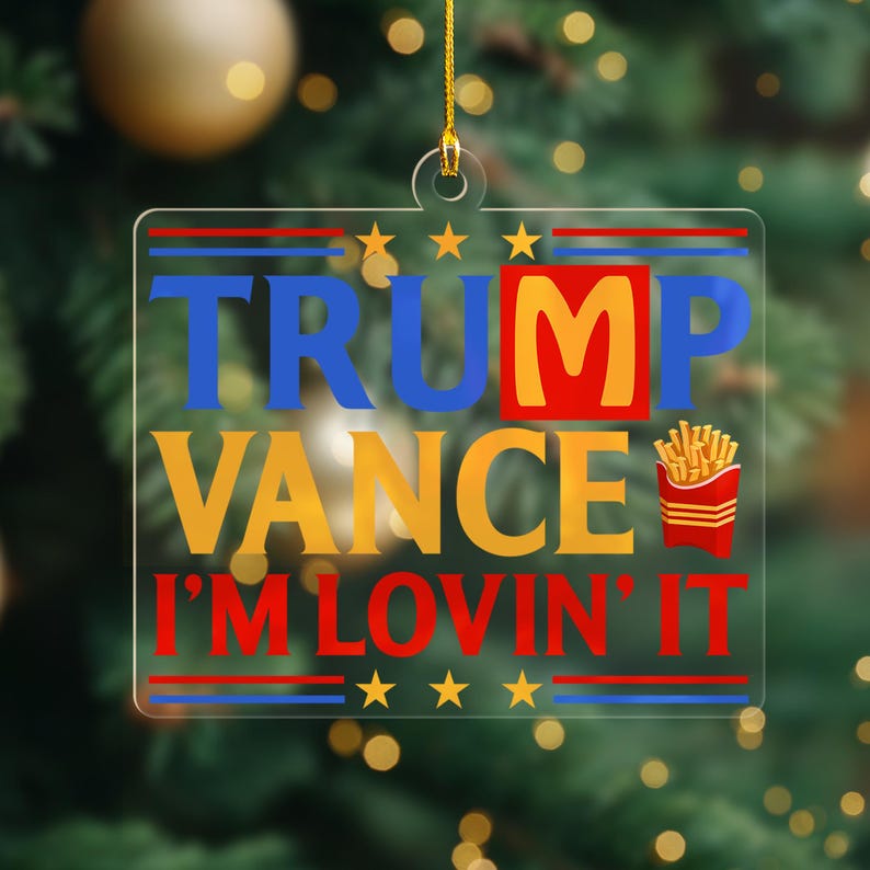 Trump Vance Im Lovin It Ornament, Donald Trump 2024 at Mcdonalds