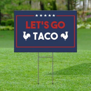 Let's Go TACO Yard Sign, Anti Maga Sign, Anti Trump Yard Sign, Protest Sign, Activist Sign, Resistance Nope To Fascism, Political Banner