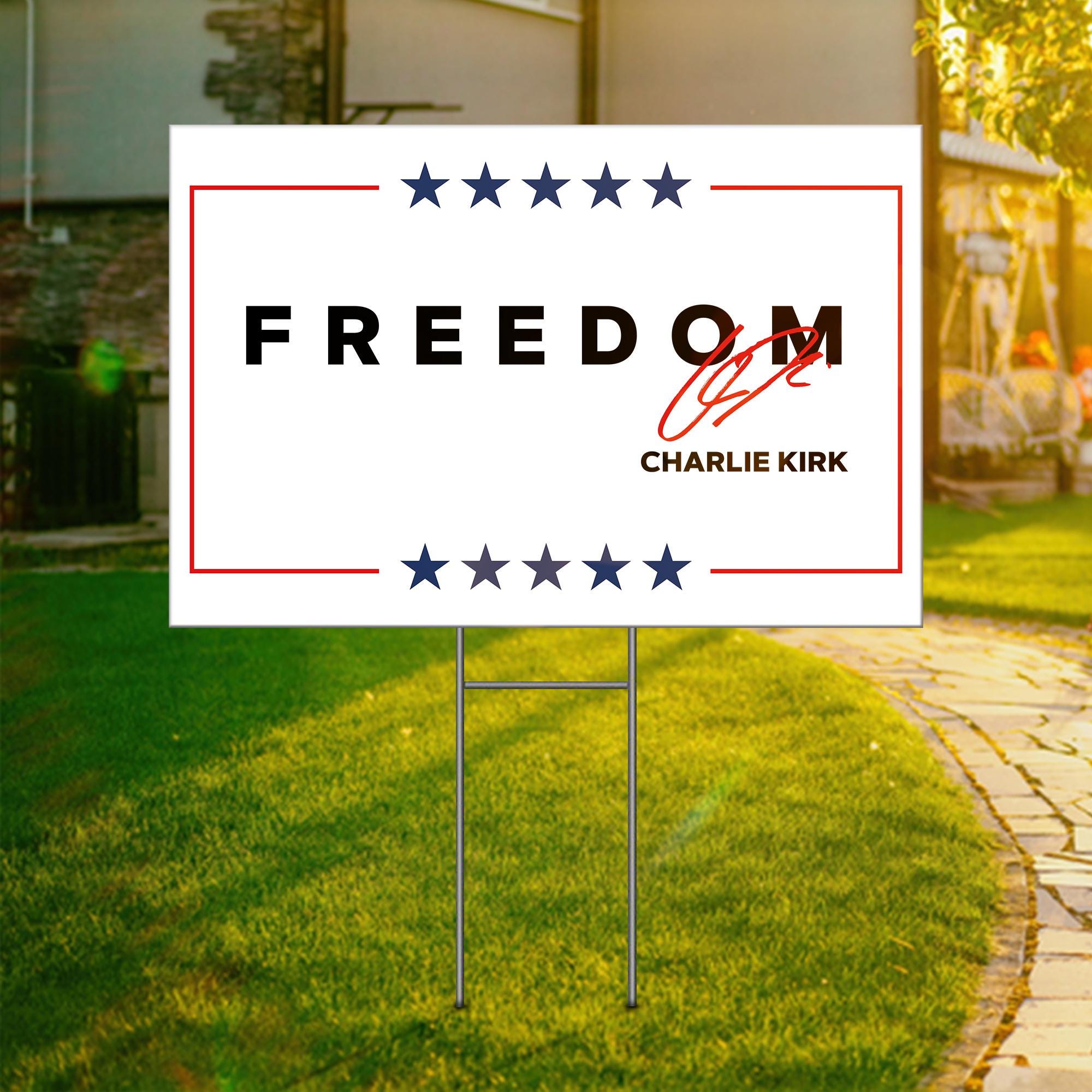 Freedom Charlie Kirk Signature Yard Sign, Activist & Human Rights