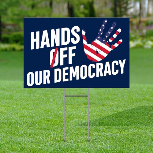 Hands Off Our Democracy Yard Sign, Fight Oligarchy Yard Sign, Anti Trump Garden Sign, Protest Sign For March, Political Rally Sign