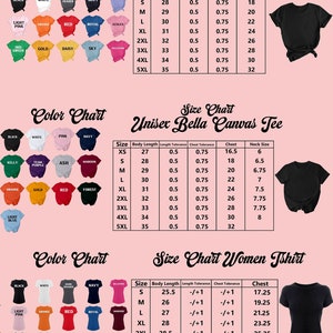 May include: A graphic showing color charts and size charts for t-shirts. The charts include color swatches and measurements for different shirt styles, including Unisex Bella Canvas Tee and Women's T-shirt.