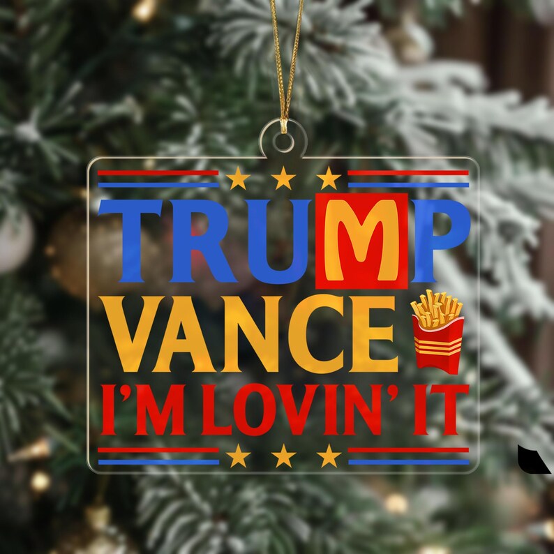 Trump Vance Im Lovin It Ornament, Donald Trump 2024 at Mcdonalds