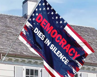 Democracy Dies In Silence House Flag, Anti-Trump Flag, Resist Racism, Resist Hate Lawn Garden Flag, Resist Fascism Yard Flag, Anti Maga Flag