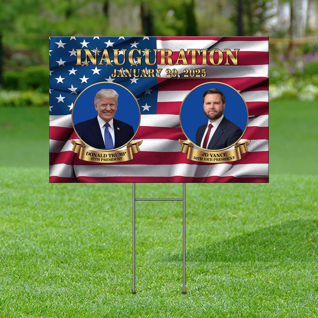 Donald Trump and JD Vance 2024 Inauguration Day Yard Sign, Trump 47th