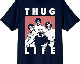 Golden Girls Thug Life Unisex Navy T-Shirt, The Golden Girls Lover Gift, Golden Girls Fan Hoodie