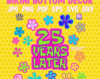 25 years later - Instant Download - What is funnier than 24? 25 Cake topper decor png svg pdf cricut file