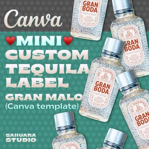 May include: A teal background with white polka dots features several small tequila bottles. Each bottle has a silver cap and a label that reads "Gran Boda." Text on the image says "Canva," "Mini Custom Tequila Label," and "Gran Malo."