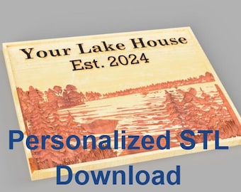 Custom Lake House, or Cabin 3D STL Sign