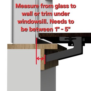 May include: Diagram showing how to measure the distance from the window glass to the wall or trim under the windowsill. The measurement should be between 1 and 5 inches.