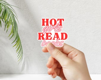 Hot Girls Read Books Sticker – Matte Vinyl Decal for Book Lovers