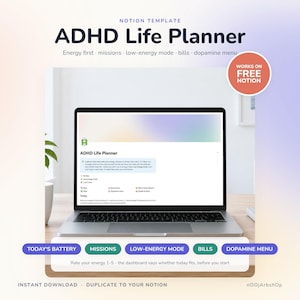 May include: A laptop displaying an ADHD Life Planner Notion template. The screen shows sections for energy, missions, low-energy mode, bills, and a dopamine menu. A red circular badge states Works on Free Notion. Text includes Today's Battery, Missions, Low-Energy Mode, Bills, and Dopamine Menu.