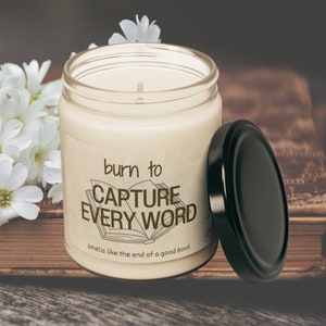 Burn to Capture Every Word Scented Soy Candle - Book Lover Candle - Reading Candle - Book Lover Gift