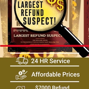 May include: A red and gold door hanger with the text "WANTED LARGEST REFUND SUSPECT!" and a magnifying glass with dollar signs. The bottom of the hanger has a gold background with white text that says "24 HR Service", "Affordable Prices", "$7000 Refund Advances", "We deliver with assurance", and a phone number: +123-456-7890. The text "COMPANY NAME" is at the bottom.