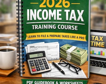 May include: A green spiral-bound book titled "2026 Income Tax Training Course" with the text "Learn to File & Prepare Taxes Like a Pro." The image includes a calculator, glasses, pen, money, and tax forms. A laptop displays "Tax Time."