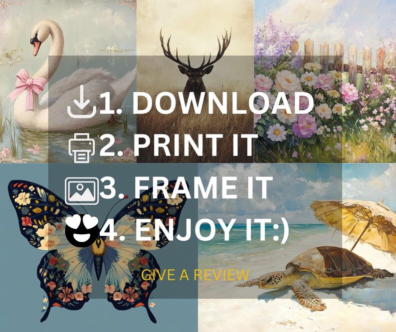May include: A four-panel collage featuring a swan, a deer, flowers, and a turtle on a beach. Text reads "DOWNLOAD," "PRINT IT," "FRAME IT," "ENJOY IT :)" and "GIVE A REVIEW."