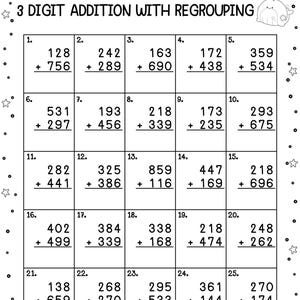 May include: A black and white worksheet with 25 math problems. The problems are 3-digit addition problems with regrouping. The worksheet is titled "3 DIGIT ADDITION WITH REGROUPING".