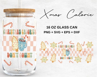 Christmas Calories Don't Count - 16oz Glass Can svg, Libbey Glass Can Wrap, svg Files for Cricut & Silhouette Cameo, Glassware svg