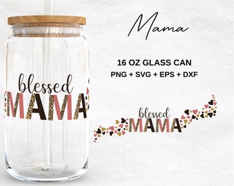 Blessed Mama Glass Cup Svg | Leopard Printed Letters 16Oz Libbey Glass Can Wrap  | Svg Files for Cricut & Silhouette Cameo | Glassware svg