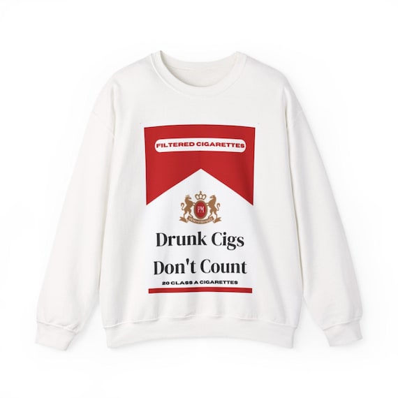Drunk Cigs Don't Count Hoodie