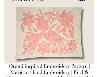 Otomi Embroidery Pattern | Mexican Hand Embroidery | Bird & Flowers pattern | Printable PDF Guide for Otomi Embroidery