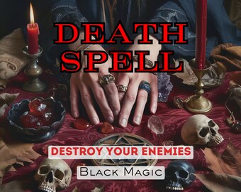 SAME DAY DEATH Curse Ritual, Powerful Death Spell