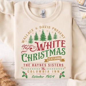 White Christmas Sweatshirt, A White Christmas Shirt, Columbia Inn Pine Tree Vermont Christmas Sweatshirt, Christmas Movie Sweatshirt.
