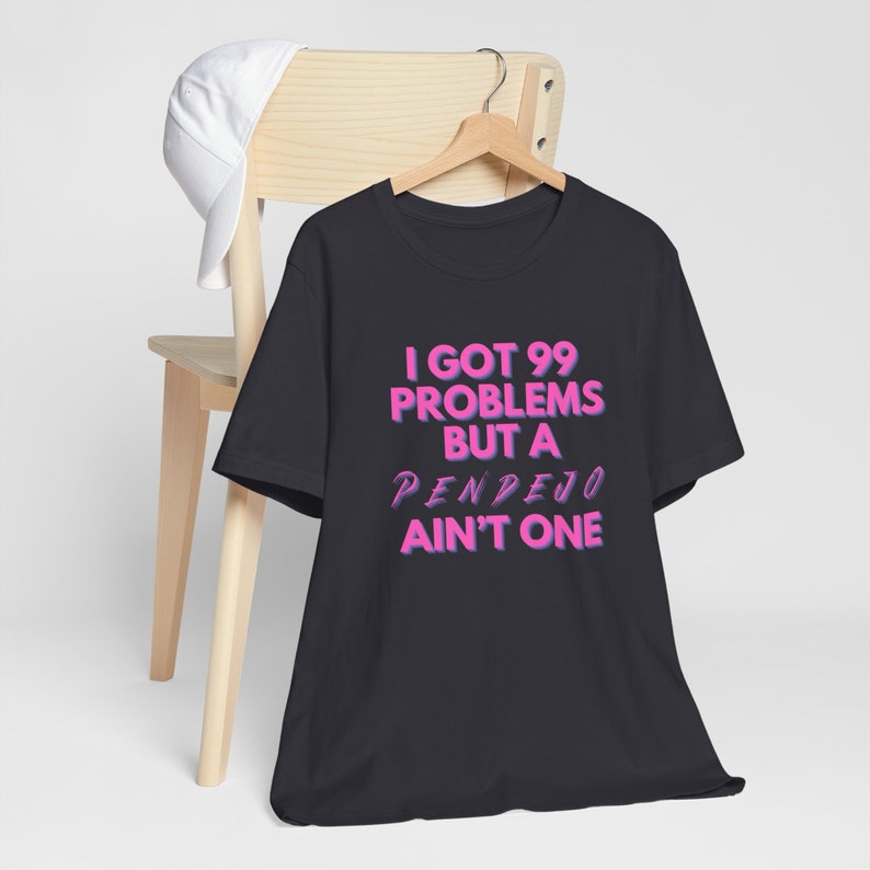 I got 99 problems but a Pendejo ain't one Unisex Jersey Short Sleeve Tee image 2