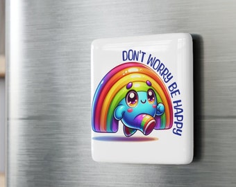 Magnete in porcellana per frigorifero, motivazionale e motivazionale, "Don't Worry Be Happy", quadrato