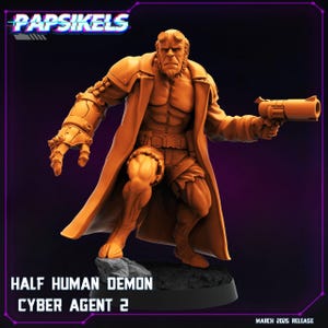 Może przedstawiać: Pomarańczowa figurka pół-ludzkiego demona, Cyber Agent 2, trzymającego futurystyczny pistolet. Postać ma na sobie długi płaszcz i mechaniczną rękę. Na podstawie widnieje napis "HALF HUMAN DEMON CYBER AGENT 2" i "MARCH 2025 RELEASE".