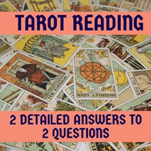 May include: A close-up image of a spread of tarot cards, with the text "TAROT READING" and "2 DETAILED ANSWERS TO 2 QUESTIONS" on the top and bottom of the image. The cards are colorful and feature various illustrations, including the Emperor, the Empress, the Wheel of Fortune, and the Sun.