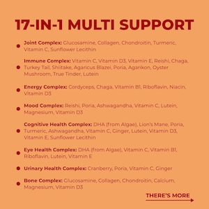 May include: A graphic listing 17 different dietary supplements, each with a complex name and a list of ingredients. The graphic is titled "17-IN-1 MULTI SUPPORT" and has a red arrow pointing to the right with the text "THERE'S MORE".