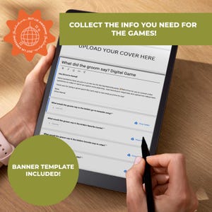 May include: A digital game template displayed on a tablet screen. The screen shows a questionnaire with prompts like "What did the groom say?" and "What would the groom say is the bride's favorite movie?" The image includes text that says "Collect the info you need for the games!"