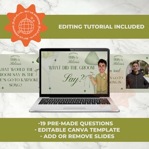 May include: A laptop displays a presentation with the text "WHAT DID THE GROOM SAY?" and illustrations. The image includes the text "EDITING TUTORIAL INCLUDED" and "-19 PRE-MADE QUESTIONS - EDITABLE CANVA TEMPLATE - ADD OR REMOVE SLIDES."