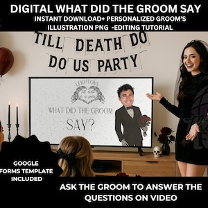May include: A digital wedding game with a black and white illustration of a heart with the text "Till death do us party" and the text "What did the groom say?" on a white background. The game includes a Google Forms template.