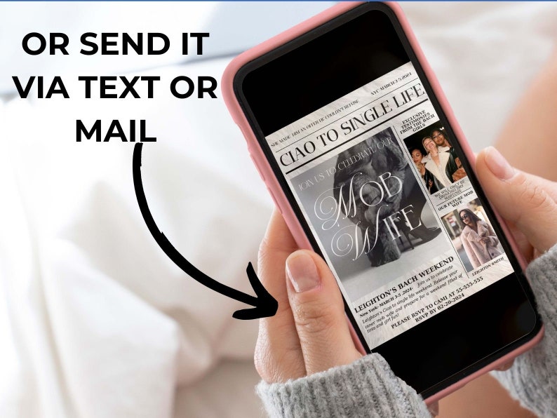 May include: A pink smartphone displaying a digital invitation for a bachelorette party. The invitation is styled like a newspaper headline and reads "Ciao to Single Life" with the subheading "For us to celebrate our MOB WIFE". The invitation includes details about the event, including the date, location, and RSVP information.