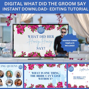 May include: A digital game for a wedding reception with a blue and white background featuring pink flowers. The game is called "What Did Her Honey Honey Say?" and includes a Google Forms template. There are three different screens for the game, one with a picture of the bride and groom, one with a list of names, and one with a question about the bride.