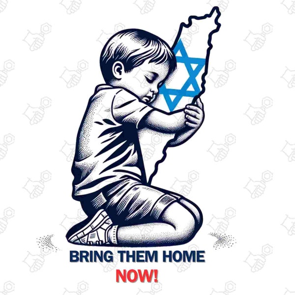 Bring Them Home Now -Embrace Israel SVG & PNG - Child's Hug for Homecoming Design
