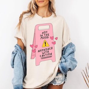 Comfort Colors® Im not in the mood T-shirt, TikTok Trending, Unisex Tee, Funny Graphic Tee, Vintage Wash Shirt, Soft Cotton Top
